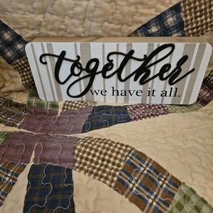 "Together we have it all" Sign